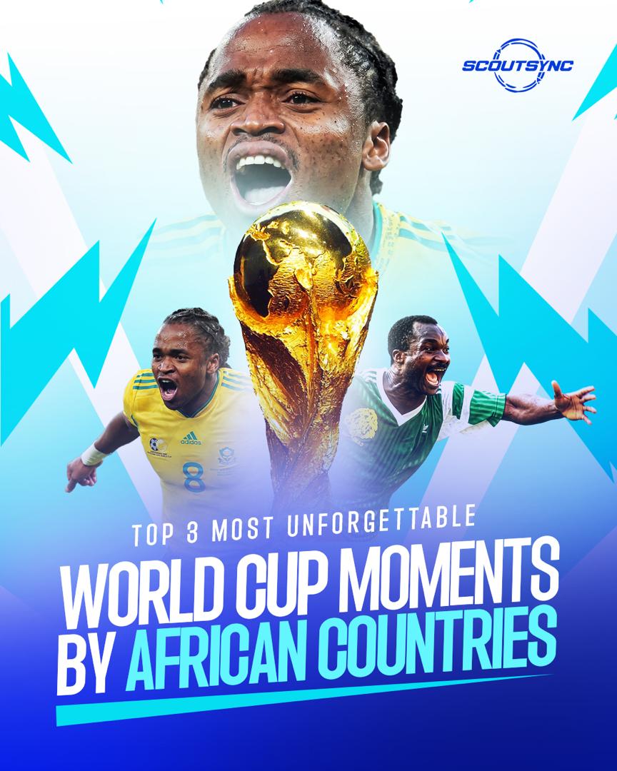 Top 3 Unforgettable World Cup Moments by African Countries