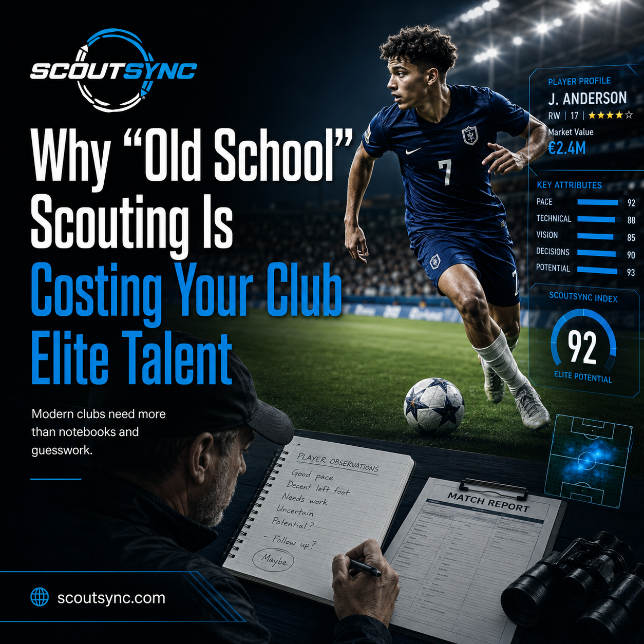 Why "Old School" Scouting Is Costing Your Club Elite Talent